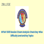 BITSAT 2025 Session 2 Exam Analysis Check Day Wise Difficulty Level and Key Topics